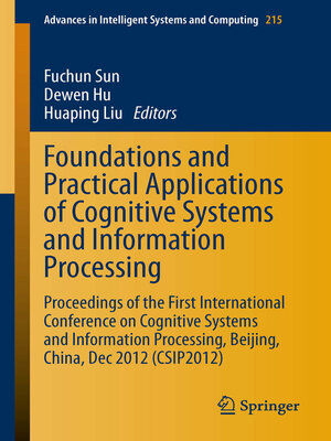 cover image of Foundations and Practical Applications of Cognitive Systems and Information Processing